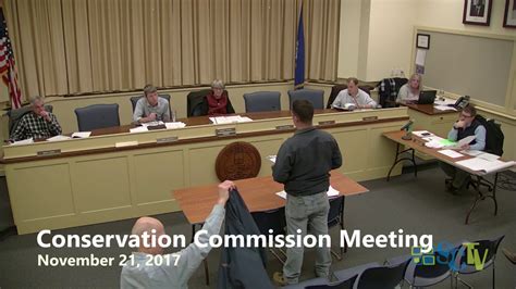 Conservation Commission Meeting November 21 2017 Youtube