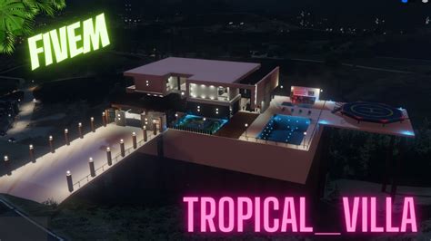 Discover The Ultimate Fivem Tropical Villa Free Download And Explore