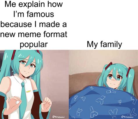 Same Format But Its Hatsune Miku Instead Me Explaining To My Mom