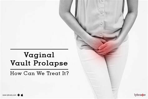 Vaginal Vault Prolapse How Can We Treat It By Dr Sunita Verma