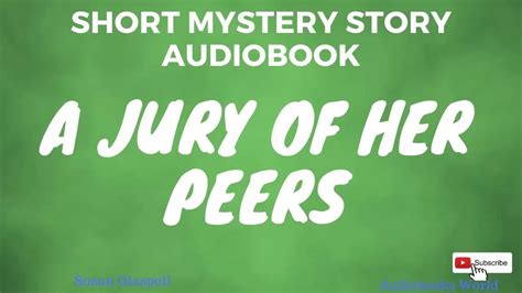 Mystery Story Audiobook A Jury Of Her Peers Youtube