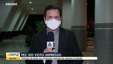 Bom Dia Amazônia Em Brasília PEC do voto impresso é adiada Globoplay