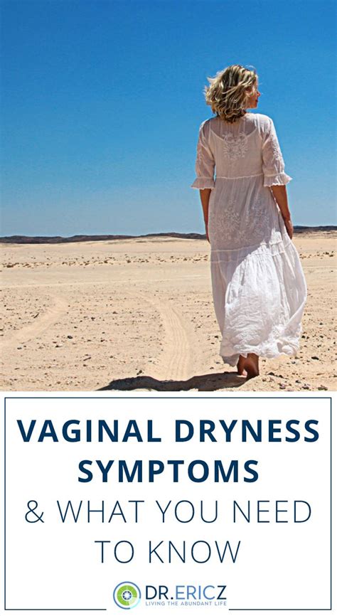 Vaginal Dryness Symptoms What You Need To Know Vaginal Dryness Symptoms Vaginal Dryness