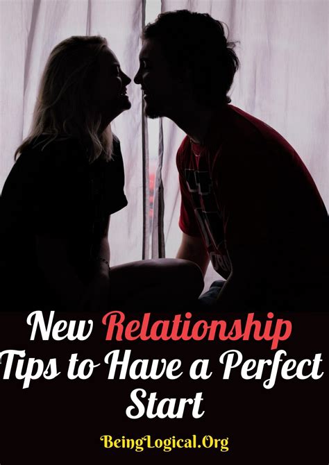 New Relationship Tips To Have A Perfect Start New Relationship Advice