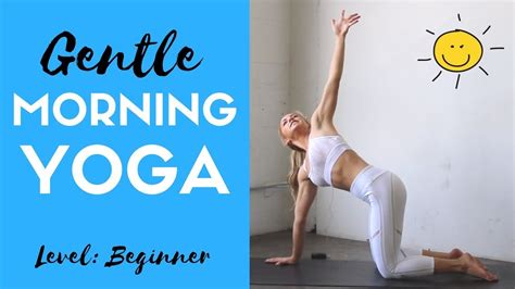 15 Minute Morning Yoga For Beginners Gentle Morning Yoga