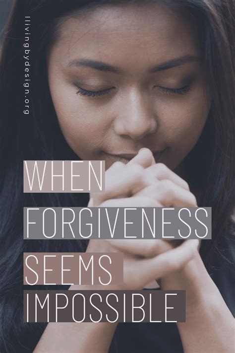 What To Do When Forgiveness Seems Impossible