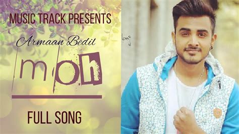 Armaan Bedil Moh New Punjabi Song Full Song By Music Track Hd