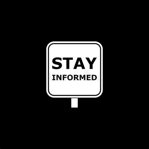 Stay Informed Sign Icon Or Logo On Dark Background Stock Vector