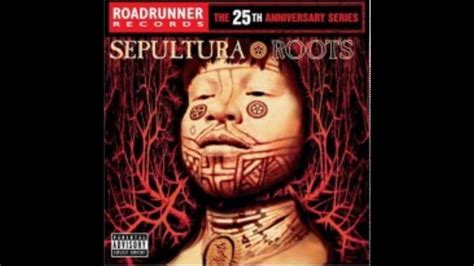 Sepultura Roots Bloody Roots Megawatt Mix 2 Youtube