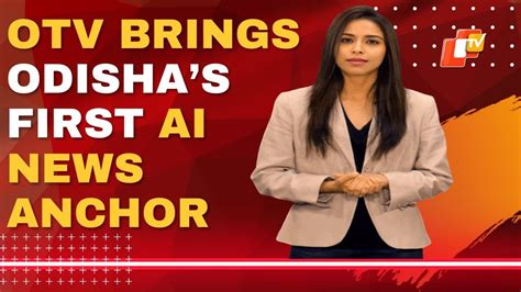 Odisha Television Unveils Odishas First Ai News Anchor Otv Md Jagi