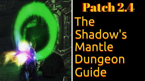 Shadow's mantle set dungeon entrance is right there, as you zone in! D3: The Shadow's Mantle Set Dungeon Guide | Patch 2 4 - YouTube