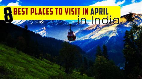 Best Holiday Destination In April India
