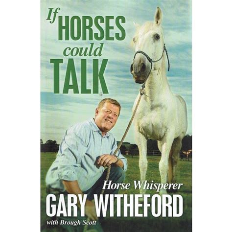 If Horses Could Talk Witheford Gary Marlowes Books