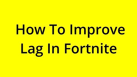 Solved How To Improve Lag In Fortnite Youtube