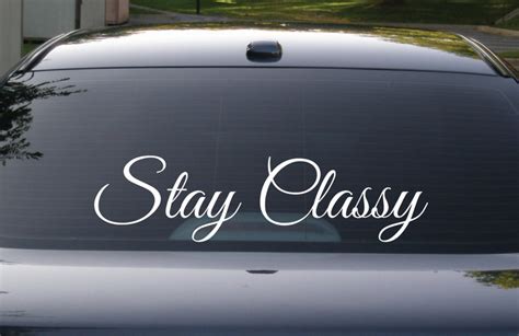 Stay Classy Decal Classy Decal Stay Classy Sticker Stay Etsy