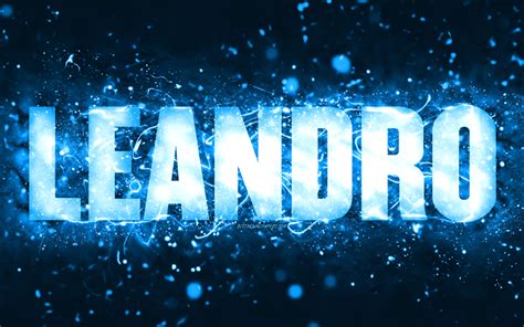Download Wallpapers Happy Birthday Leandro 4k Blue Neon Lights
