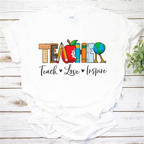 Teacher Shirt Back To School Teacher T Teach Love Inspire Etsy