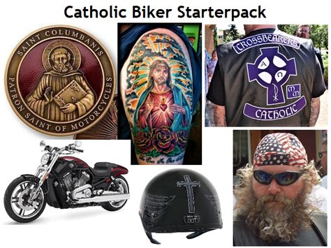Catholic Biker Starter Pack Rcatholicmemes