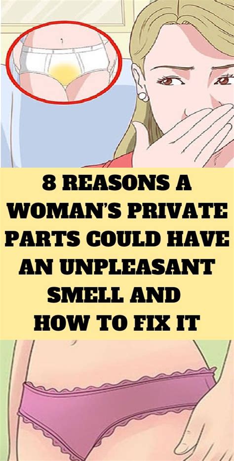 8 Reasons A Womans Private Parts Could Have An Unpleasant