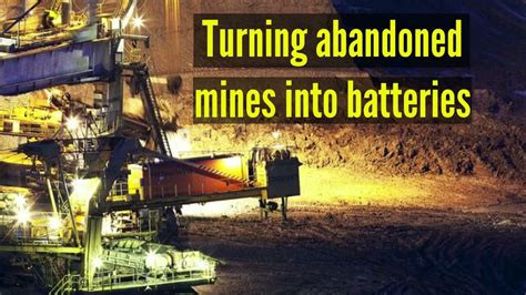 Turning Abandoned Mines Into Batteries Underground Gravity Energy