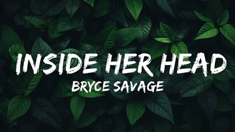 Bryce Savage Inside Her Head Lyrics Lyrics Melodic Youtube