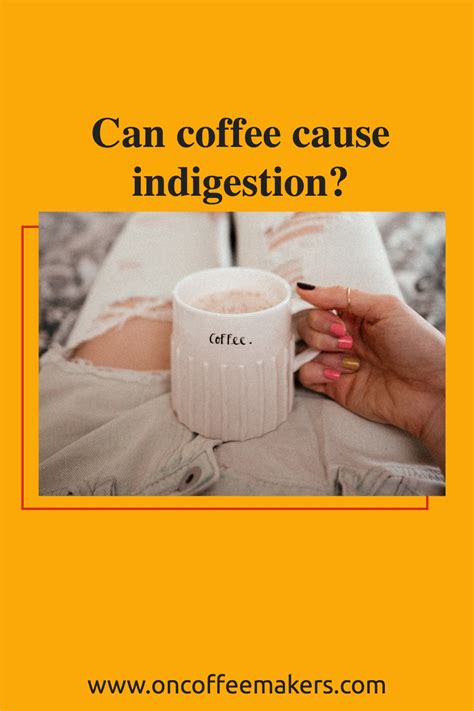 Can Coffee Cause Indigestion