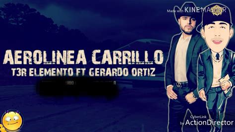 Letra Aerolínea Carrillo T3r Elemento Ft Gerardo Ortiz Lyrics