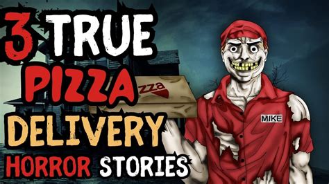 True Pizza Delivery Horror And Scary Stories Terrifying Horror