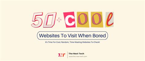 50 Cool Websites Fun Websites To Kill Boredom 🥱