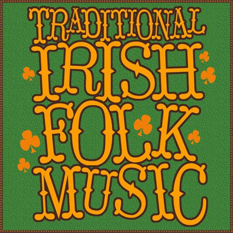Traditional Irish Folk Music Album By Irish Folk Music Spotify