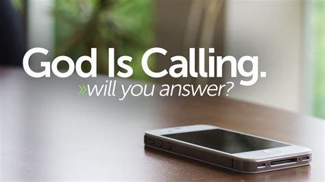 God Is Calling Are You Willing Luke 28 20