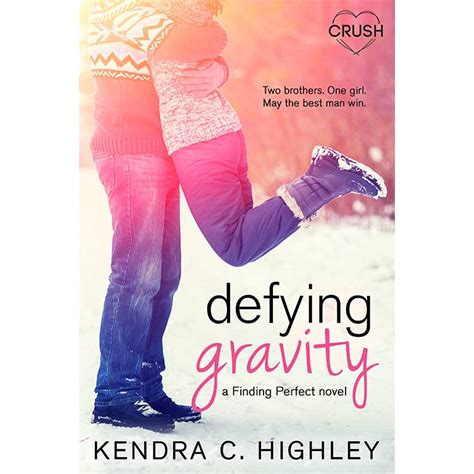 Defying Gravity Finding Perfect 2 By Kendra C Highley — Reviews
