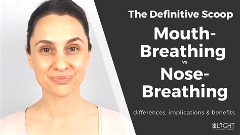 mouth breathing vs nose breathing differences implications and benefits youtube