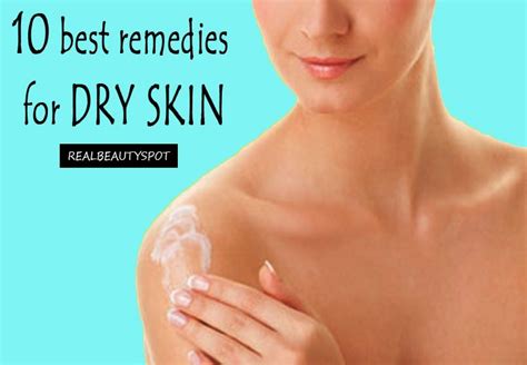 10 Best Tips And Remedies For Dry Skin Dry Skin Oily Skin Care