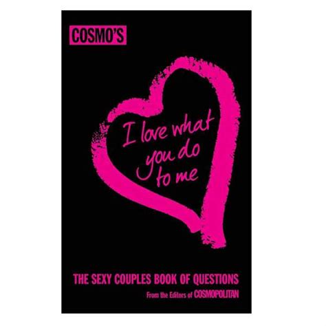 Cosmo’s I Love What You Do To Me The Sexy Couples Book Of Questions Date Night Nz