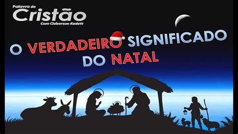 O Verdadeiro Significado Do Natal Hd Youtube