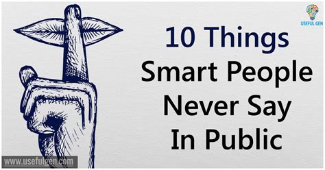 10 Things Smart People Never Say In Public