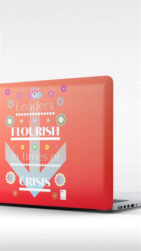 Leaders Flourish In Times Of Crisis Inspirational People Leader