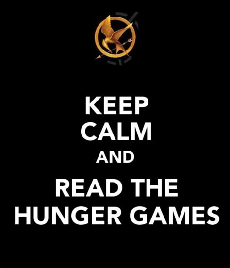 Keep Calm The Hunger Games Photo 24963274 Fanpop