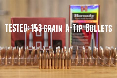 Tested Hornady 153 Grain 65mm A Tip Bullets Ultimate Reloader