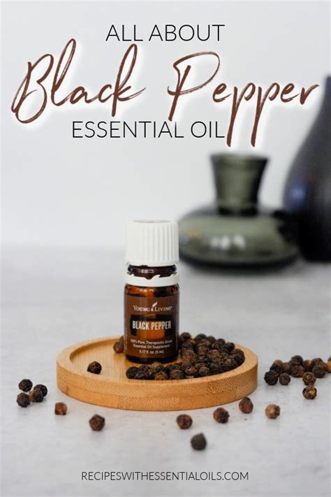 All About Black Pepper Essential Oil Recipes With Essential Oils