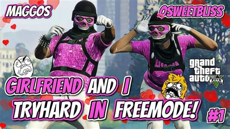 Girlfriend And I Tryhard In Freemode 1 Gta 5 Commentary