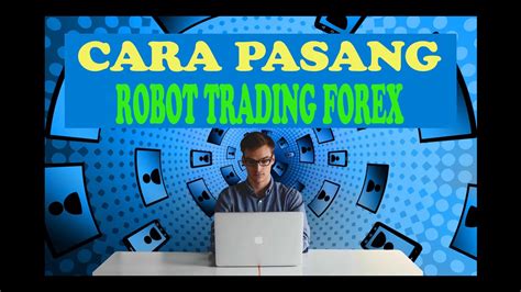 Cara Pasang Robot Trading Forex Di Metatrader 4 Youtube