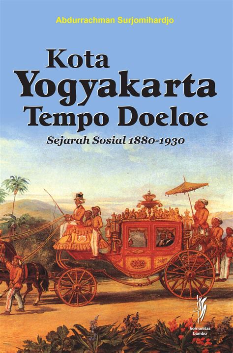 Kota Yogyakarta Tempo Doeloe Sejarah Sosial Komunitas Bambu