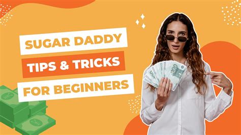 Sugar Daddy Tips For Beginners Everything You Need To Know Just Sugar