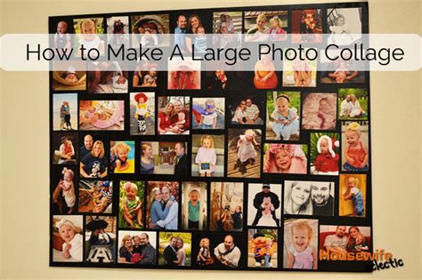 How To Make A Large Photo Collage Housewife Eclectic