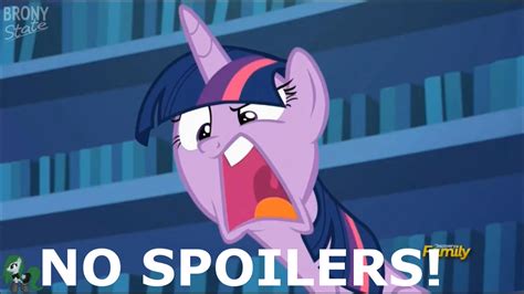 No Spoilers Says Twilight Sparkle Spoilers Know Your Meme