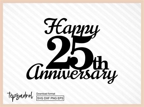 Anniversary Cake Topper Svg Happy 25th Anniversary Svg Vectorency