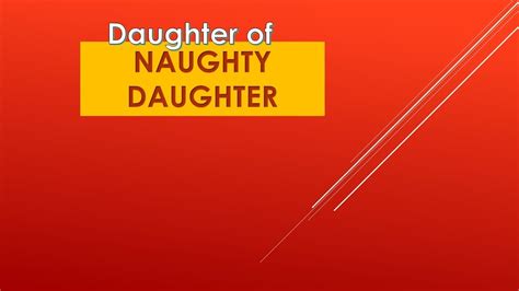 Naughty Daughter Episode 46 Daughter Of Naughty Daughter Youtube