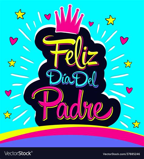 Feliz Dia Del Padre Happy Fathers Day In Spanish Vector Image